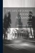 The Life of Joseph Addison Alexander;... - Bild 1