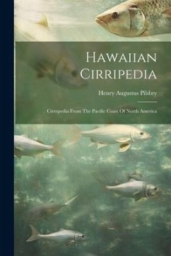 Hawaiian Cirripedia: Cirrepedia From The Pacific Coast Of North America - Pilsbry, Henry Augustus