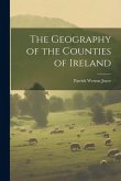The Geography of the Counties of Ireland The Geography of the Counties of Ireland