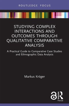 Studying Complex Interactions and Outcomes Through Qualitative Comparative Analysis - Kröger, Markus