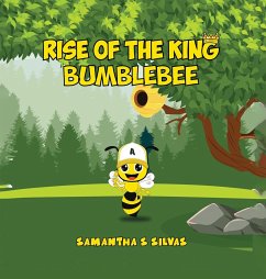 Rise Of The King Bumblebee - S Silvas, Samantha