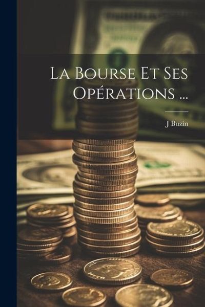 La Bourse Et Ses Opérations ...