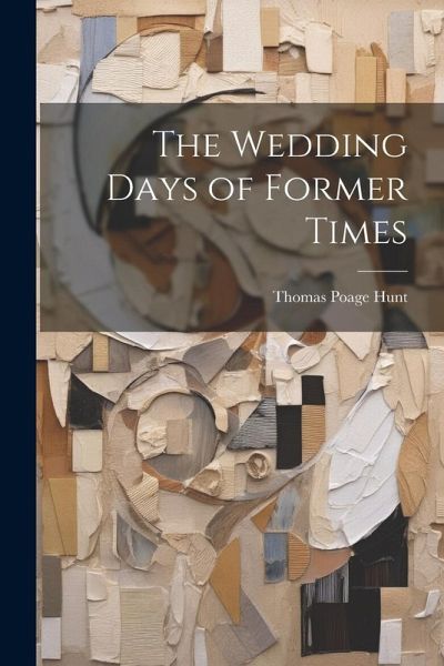 The Wedding Days of Former Times The Wedding Days of Former Times