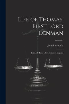 Cover Life of Thomas, First Lord Denman: Formerly Lord Chief Justice of England; Volume 2