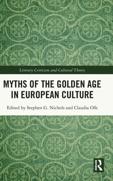 Myths of the Golden Age in European Culture Myths of the Golden Age in European Culture