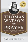 Thomas Watson on Prayer Thomas Watson on Prayer