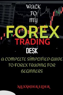 Walk To My Forex Trading Desk - Elder, Alexander