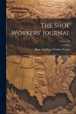 The Shoe Workers' Journal; Volume 10