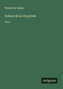 Scènes de la vie privée - Balzac, Honoré de