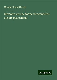 Mémoire sur une forme d'encéphalite encore peu connua - Durand Fardel, Maxime