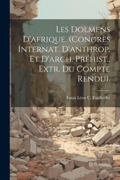 Cover Les Dolmens D'afrique. (Congrès Internat. D'anthrop. Et D'arch. Préhist., Extr. Du Compte Rendu).