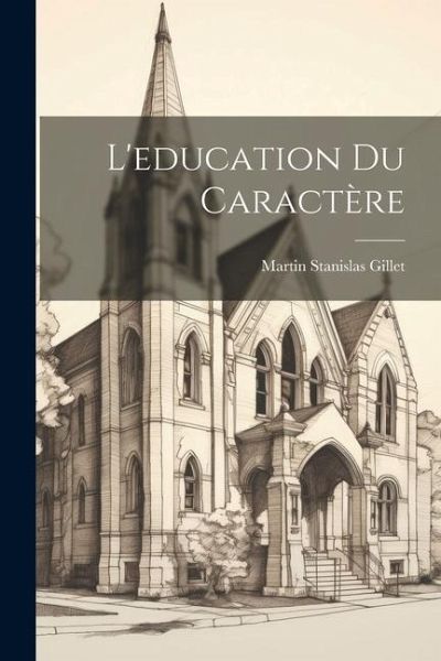L'education du caractère L'education du caractère