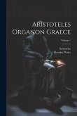 Aristoteles Organon Graece; Volume 1