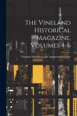 The Vineland Historical Magazine, Volumes 4-6