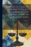 Reports Of Cases At Law And In Equity Determined By The Supreme Court Of The State Of Iowa; Volume 127