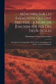 Mémoires Sur Les Événemens Qui Ont Précédé La Mort De Joachim Ier, Roi Des Deux-Siciles: Suivi De La Correspondance Privée De Ce Général Avec La Reine