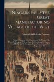 Niagara Falls the Great Manufacturing Village of the West: Being a Statement of the Operations of the Niagara Falls Hydraulic Company. With an Appendi