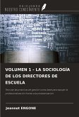 VOLUMEN 1 - LA SOCIOLOGÍA DE LOS DIRECTORES DE ESCUELA