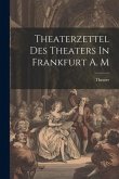Theaterzettel Des Theaters In Frankfurt A. M