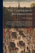 The Temperance Reformation: Its... - Bild 1