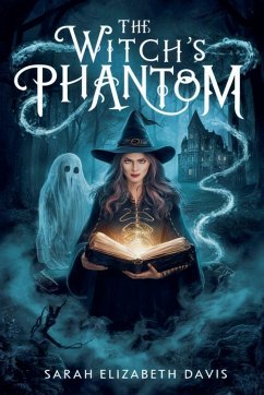 The Witch's Phantom - Davis, Sarah Elizabeth