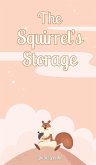 The Squirrel's Storage