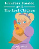 Princess Paislee and The Lost Chicken Princess Paislee and The Lost Chicken