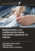 Bupivacaína y su combinación como anestesia epidural en cabras