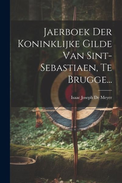 Jaerboek Der Koninklijke Gilde Van Sint-sebastiaen, Te Brugge...