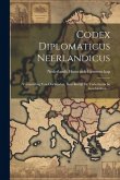 Codex Diplomaticus Neerlandicus: Verzameling Van Oorkonden, Betrekkelijk De Vaderlandsche Geschiedenis ...