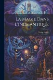 La Magie Dans L'inde Antique La Magie Dans L'inde Antique
