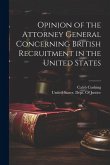 Opinion of the Attorney General Concerning British Recruitment in the United States