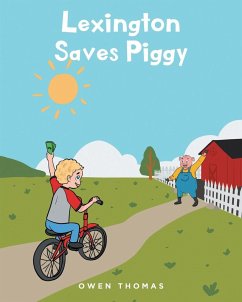 Lexington Saves Piggy - Thomas, Owen Lexington Saves Piggy - Thomas, Owen