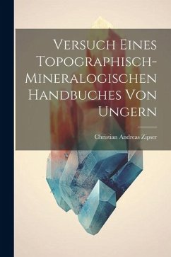 Cover Versuch Eines Topographisch-mineralogischen Handbuches Von Ungern