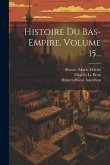 Histoire Du Bas-empire, Volume 15...