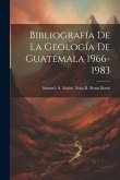 Bibliografía De La Geología De Guatemala 1966-1983