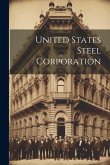 United States Steel Corporation United States Steel Corporation