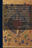 Letters On the Trinity, and On the Divinity of Christ, Addressed to W.E. Channing, in Answer to His Sermon On the Doctrines of Christianity [A Sermon