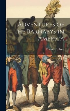 Adventures of the Barnabys in America - Trollope, Frances