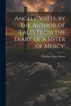 Cover Angels' Visits, by the Author of 'tales From the Diary of a Sister of Mercy'