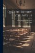 Quaker History, Volumes 1-2 - Bild 1