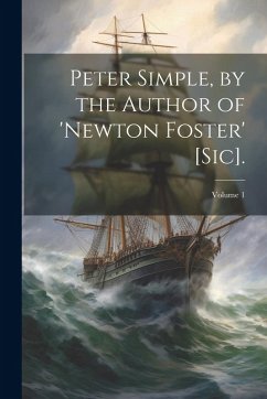 Cover Peter Simple, by the Author of 'newton Foster' [Sic].; Volume 1