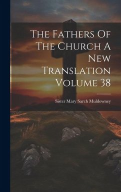 The Fathers Of The Church A New Translation Volume 38