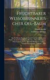 Fruchtbarer Wessobrunnerischer Oel-baum: Das Ist Höchst-betaurende Leich- Und Lob-verfassung, Welche Zu Letzt-schuldigister Ehr Des ... Herrn Thassilo