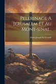 Pelerinage A Jerusalem Et Au Mont-sinai...