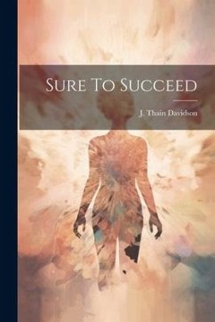 Sure To Succeed - Davidson, J. Thain