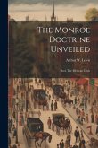 The Monroe Doctrine Unveiled The Monroe Doctrine Unveiled
