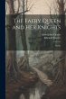 The Faery Queen and Her Knights - Bild 1