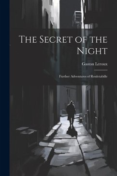 Cover The Secret of the Night: Further Adventures of Rouletabille