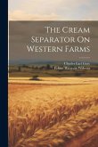 The Cream Separator On Western Farms The Cream Separator On Western Farms
